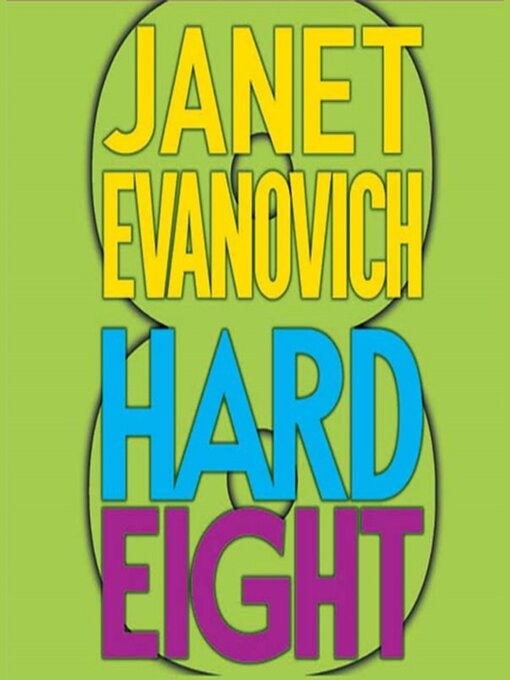 Title details for Hard Eight by Janet Evanovich - Available
